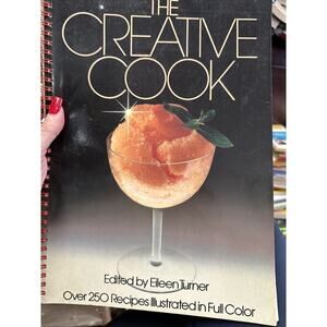 The Creative Cook Cookbook 250 Recipes Illustrated 1985 Spiral Paperback